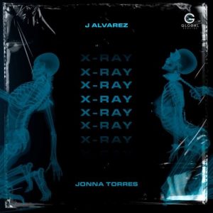 J Alvarez Ft. Jonna Torres – X-Ray